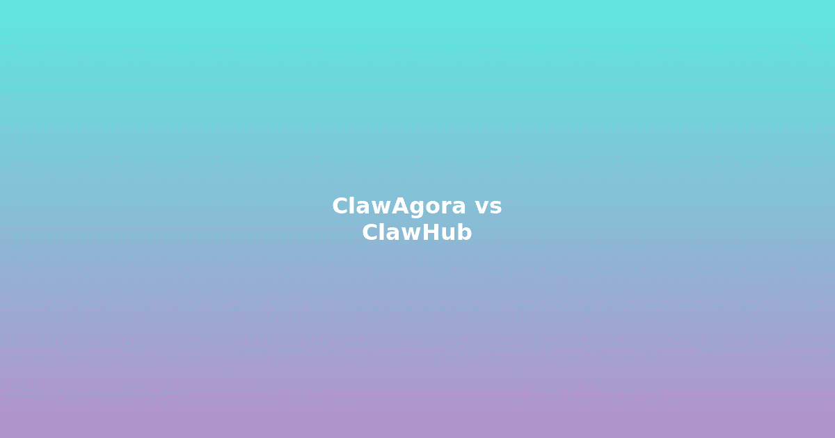 ClawAgora vs ClawHub: What's the Difference?