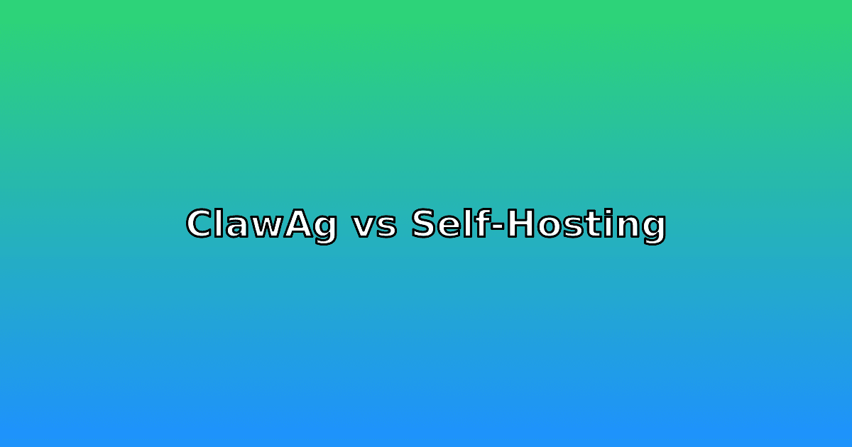 ClawAgora vs Self-Hosting OpenClaw: Full Cost and Effort Breakdown